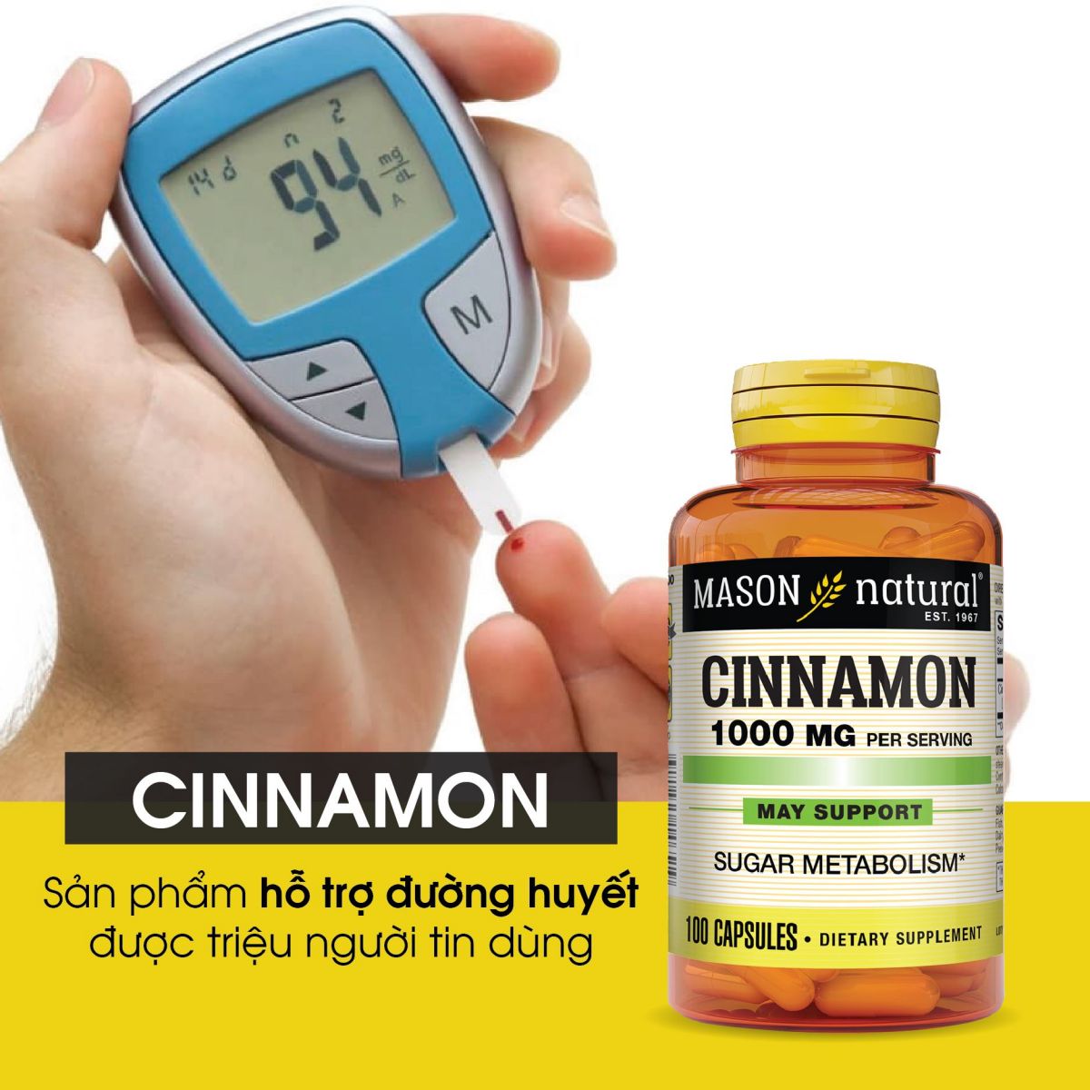 Cinnamon 1000mg là sản phẩm hỗ trợ điều trị tiểu đường được sản xuất bởi Mason Natural