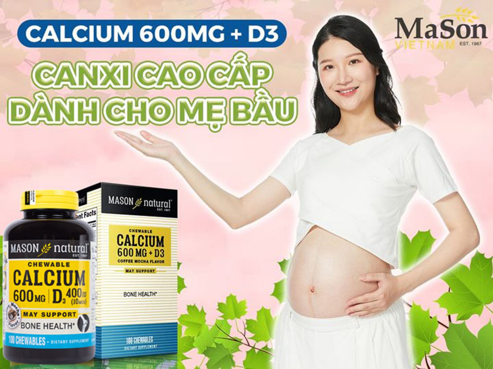 Calcium 600mg + D3 – Canxi nhai cao cấp dành cho mẹ bầu 3 tháng giữa