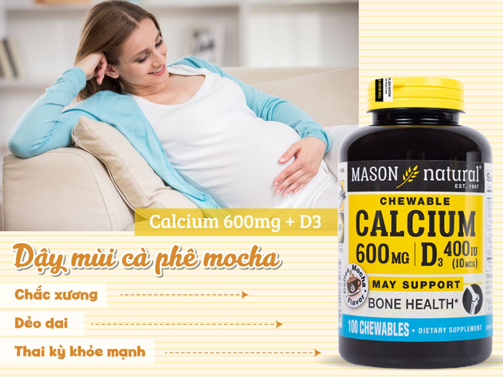 Mason Calcium 600mg + D3 được điều chế dưới dạng viên nhai vị cà phê, mocha hấp dẫn